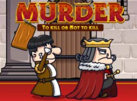 Murder: To Kill or Not to Kill